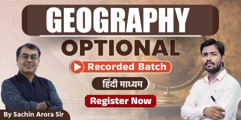 Geography Optional Hindi Medium (Recorded Batch)