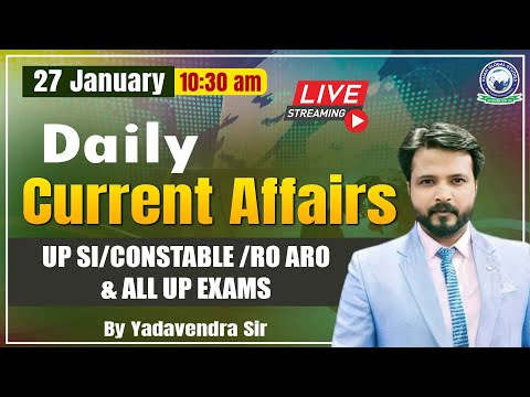 27 January 2024 || Daily Current Affairs For UP SI/Constable /RO ARO & All UP Exams | Yadavendra Sir