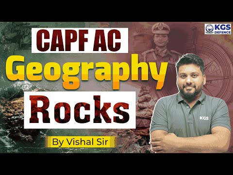 CAPF AC 2024 Preparation | CAPF Geography Most Important Class | Rocks | Vishal Sir | KGS Defence