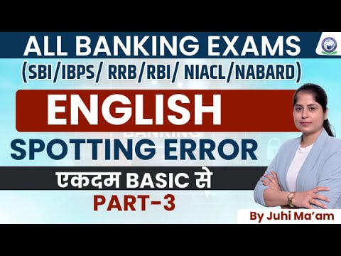 For All Banking Exams 2023-24 || English || Spotting Error || Part-3 || By Juhi Ma'am #bankingexams