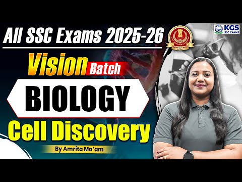 All SSC Exams 2025-26 | Vision Batch BIOLOGY Cell Discovery | By Amrita Ma'am