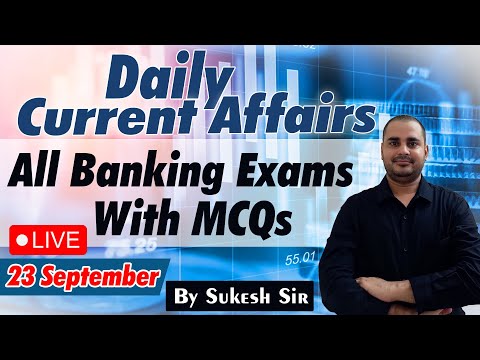 23 September Daily Current Affairs || For All Banking Exams With MCQ's || By Sukesh Sir #kgs